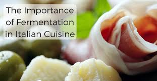 The Importance of Fermentation in Italian Cuisine - Cucina Toscana