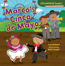 Virtual cinco de mayo celebrations. Marco S Cinco De Mayo Cloverleaf Books Holidays And Special Days Amazon De Bullard Lisa Conger Holli Bucher