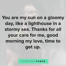 Maybe you would like to learn more about one of these? 190 Good Morning Quotes For Him Celebrating Love 2021