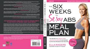 The Six Weeks To Sexy Abs Meal Plan How To Be Vegan