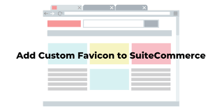Custom Favicon To A Suitecommerce Site
