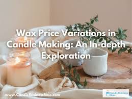 wax variations in candle making