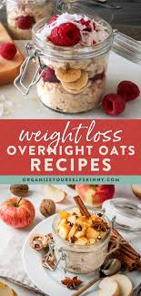 High in fibre and low in fat, this simple version of overnight oats packs a delicious and nutritious punch. Weight Loss Overnight Oats Tips Recipes Organize Yourself Skinny