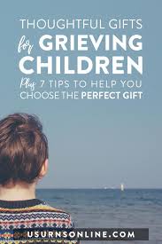 thoughtful gifts for grieving children