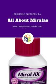 All About Miralax Pediatric Partners