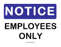 Maybe you would like to learn more about one of these? Printable Notice Employees Only Sign
