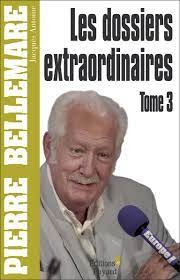Les Dossiers extraordinaires, tome 3 : Pierre Bellemare - 9782846123976 -  Ebook littérature | Cultura