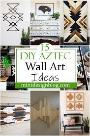 15 Diy Aztec Wall Art Ideas To Apply