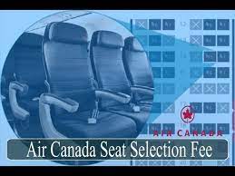 Air Canada Seat Selection What To Know
