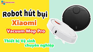 Robot hút bụi Xiaomi Vacuum Mop Pro - Hàng chính hãng |BiboReview trong  2020