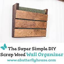 Super Simple Scrap Wood Wall Organizer