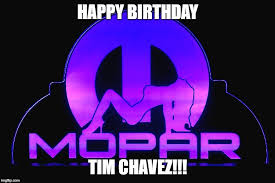 Happy Birthday Tim For B Bodies Only Classic Mopar Forum