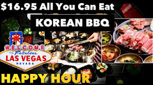 16 95 all you can eat korean bbq in