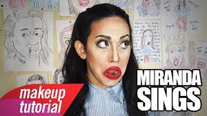 miranda sings makeup tutorial you