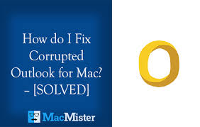 how do i fix corrupted outlook for mac