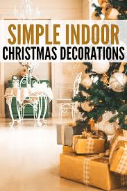 17 christmas decorating ideas we bet you haven't thought of. Simple Indoor Christmas Decorations For Your Home