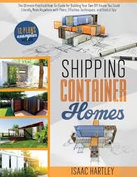 shipping container homes the ultimate