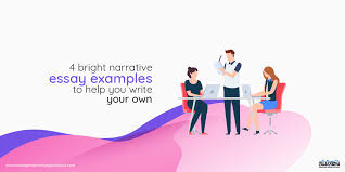 4 bright narrative essay exles to