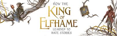 How the King of Elfhame Learned to Hate Stories by Holly Black – wishfully reading