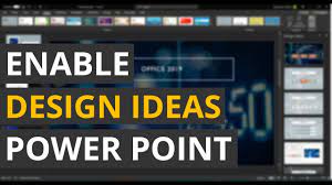 enable design ideas in powerpoint 2019