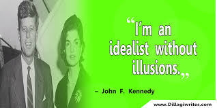 John F Kennedy Quotes on politics, war, and life » Dillagi Writes