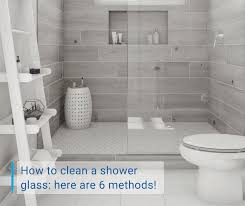 how to clean a shower glass here are 6