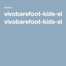 Vivobarefoot Kids Shoe Size Guide Pdf Sko Sarah Shoes Pdf