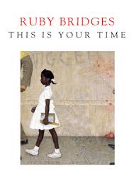 this is your time by ruby bridges