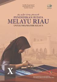 Buku budaya melayu riau kelas xi. Soal Budaya Melayu Riau Kelas 10 Dunia Sekolah