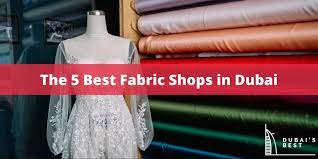 the 5 best fabric s in dubai 2023
