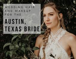 wedding hair and makeup for the austin