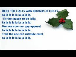 Fa la la la la la la la la. Deck The Halls With Boughs Of Holly Vocals With Lyrics For Christmas Yuletide And New Years Carol Youtube
