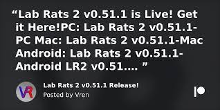Lab Rats 2 v0.51.1 Release! | Patreon