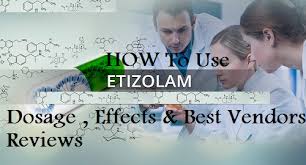 Etizolam How To Use Etizolam Vs Dosage Chart Effects