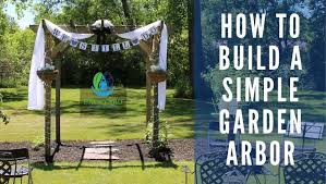 How To Build A Simple Garden Arbor