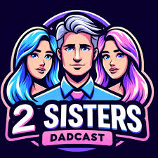 2 Sisters Dadcast