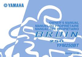 View and download yamaha bruin 250 owner's manual online. Yamaha Bruin 250 Yfm250bt Owner S Manual Pdf Download Manualslib