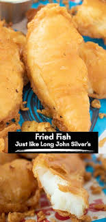 fried fish just like long john silver s