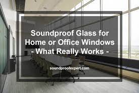 Soundproof Glass For Home Or Office