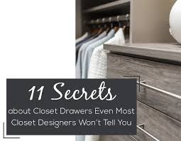 11 secrets about closet drawers even