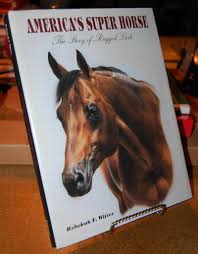 america s super horse the story of