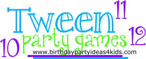 tween party games for 10 11 and 12