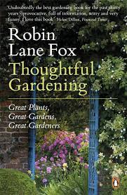 Thoughtful Gardening By Robin Lane Fox