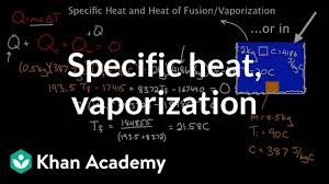 Specific Heat And Latent Heat Of Fusion And Vaporization