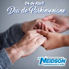 Mensagem do Deputado Dr. Neidson ao Dia Nacional do Parkinsoniano