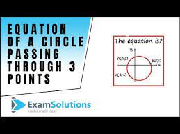 Equation Of A Circle Passing Through 3