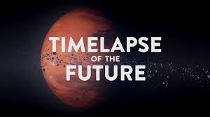 How many weeks until the world ends. Timelapse Of The Future A Journey To The End Of Time 4k Youtube