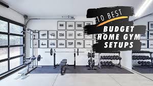 the 10 best budget home gym setups i ve