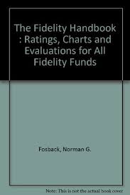 The Fidelity Handbook Ratings Charts And Evaluations For