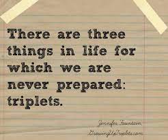 Discover popular and famous triplets quotes by francis crick. Growing Up Triplets Naturally Triplet Quotes Triplets Cool Words